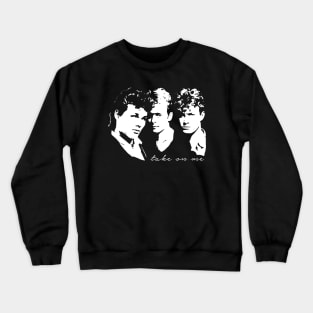 Take On me Crewneck Sweatshirt